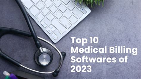 The top 10 Medical Billing Softwares of 2023 - Latest guide