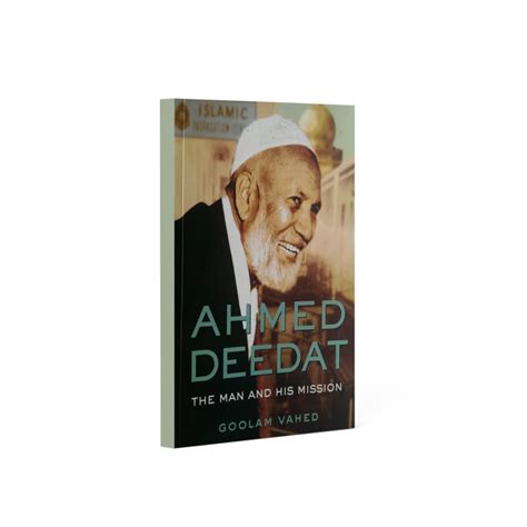 Ahmed Deedat (The man on His Mission) by Goolam Vahed – Al Ansaar Shoppe