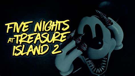 FIVE NIGHTS AT TREASURE ISLAND 2 & NIGHTMARE BEFORE DISNEY - FNAF Fan ...