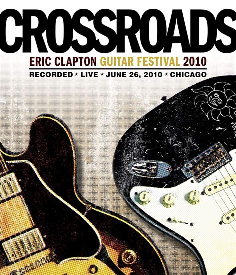 Eric Clapton - Crossroads Guitar Festival 2010 [Reino Unido] [Blu-ray ...