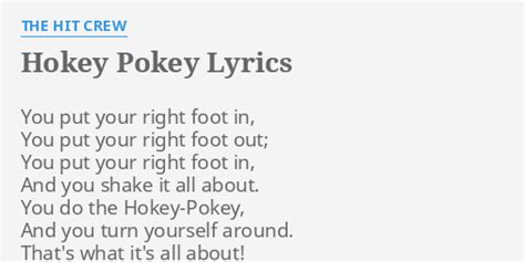 "HOKEY POKEY" LYRICS by THE HIT CREW: You put your right...