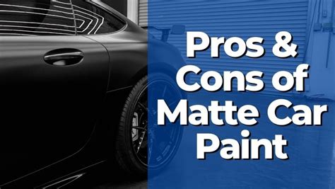 Matte Car Paint: The Pros and Cons of This Unique Finish