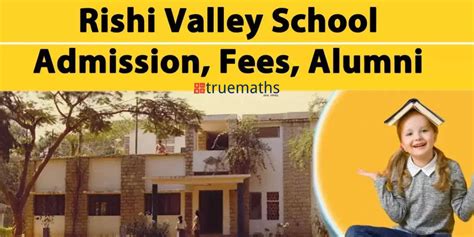 Rishi Valley School Admission Process 2024, Fees, Alumni - Truemaths