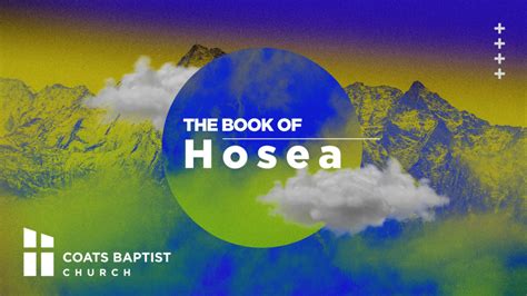 Message: “Hosea: Summary and Conclusion” from Neal Thornton | Coats ...