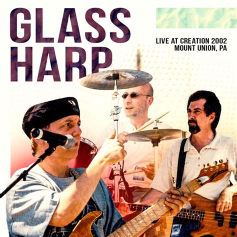 Live at Creation 2002 | Glass Harp