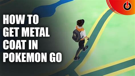 How To Get Metal Coat In Pokemon Go - Games Adda