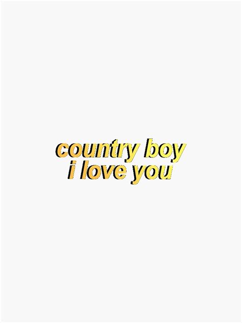 "country boy i love you" Sticker by dalvago | Redbubble