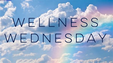 Wellness Wednesday - YouTube