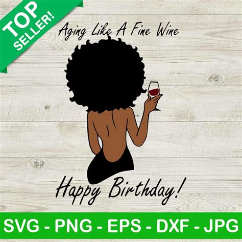 Aging like a fine wine Happy birthday Black woman SVG, Black women ...