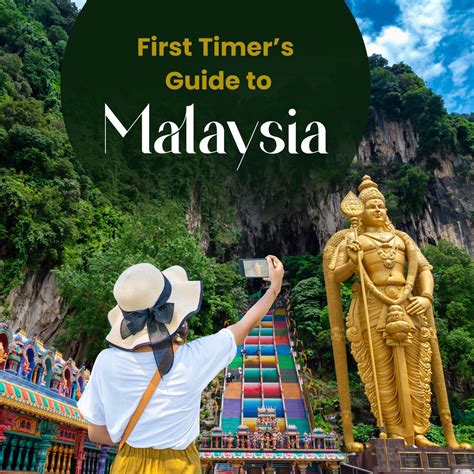 First Timer’s Guide To Malaysia