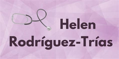 Famous Helen Rodriguez-Trias Quotes and Biography Resources