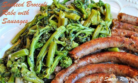 Broccoli Rabe and Sausage - 2 Sisters Recipes by Anna and Liz