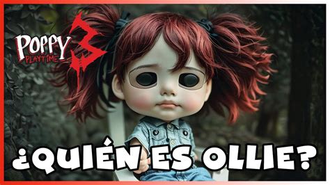 ¿QUIÉN ES OLLIE? EL NUEVO ALIADO DE POPPY PLAYTIME 3 - YouTube