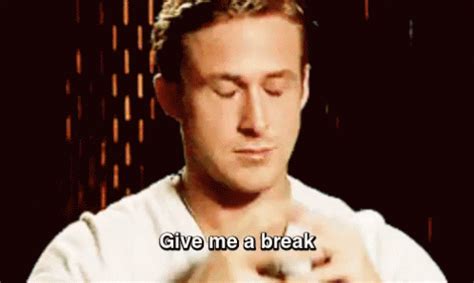 Give Me A Break GIF - Break Givemeabreak Tired - Discover & Share GIFs