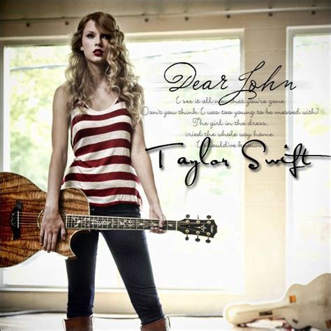 "Dear John" Song Meaning | Taylor swift dear john, Dear john, Taylor ...