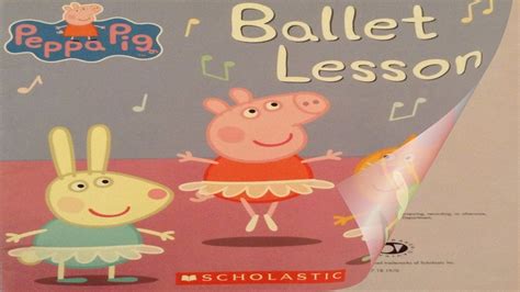 Peppa Pig Ballet Lessons Storybook Read Aloud - YouTube