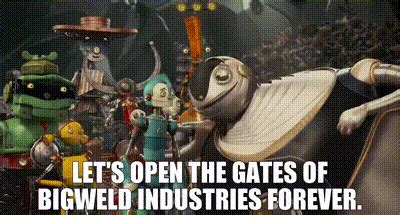 YARN | Let's open the gates of Bigweld Industries forever. | Robots ...