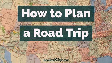 How to Plan a Road Trip: Itinerary, Route, Budget and More