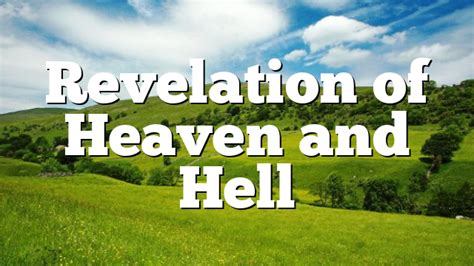 Revelation of Heaven and Hell | Pentecostal Theology