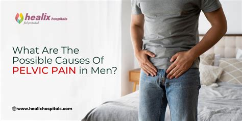 What are the Possible Causes of Pelvic Pain in Men? - Healix Hospitals