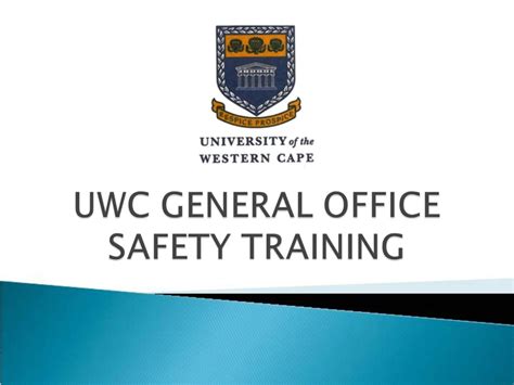 PPT - UWC GENERAL OFFICE SAFETY TRAINING PowerPoint Presentation, free ...