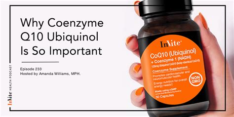 Why Coenzyme Q10 Ubiquinol Is So Important - InVite Health Podcast ...