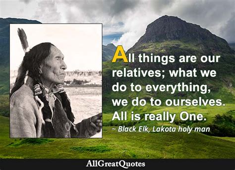 BLACK ELK QUOTES - TOP 78 from Lakota holy man