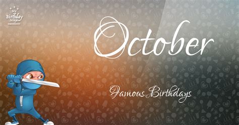 Sizzling List Of 7,456 Famous October Birthdays