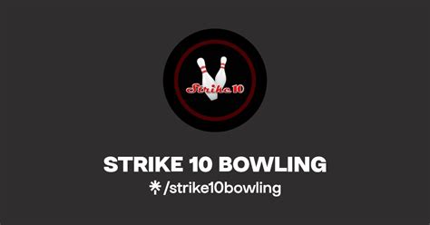 STRIKE 10 BOWLING | Instagram, TikTok | Linktree