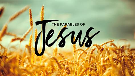 The Parables of Jesus - West Side Bible Church