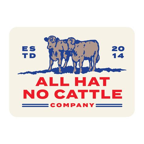 All Hat No Cattle Sticker – Sendero Provisions Co.