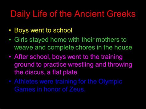 Daily Life of the Ancient Greeks Boys went to school Girls stayed home ...