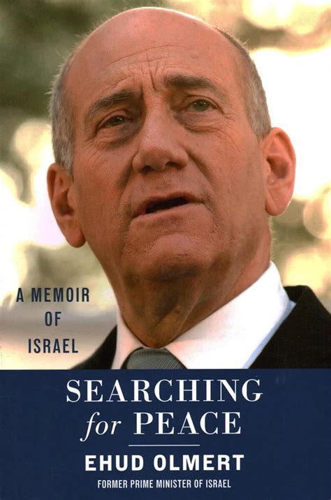 Searching for Peace: A Memoir of Israel: Olmert, Ehud: 9780815738923 ...