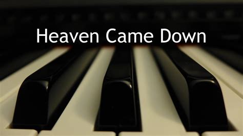 Heaven Came Down - piano instrumental hymn with lyrics Chords - Chordify