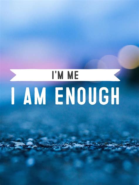 Am I Enough Quotes - SERMUHAN