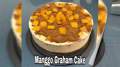 Mango Graham Cake - YouTube