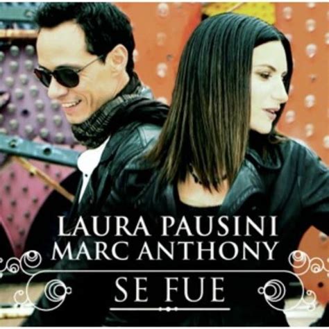 Stream Se Fue LAURA PAUSINI Y MARC ANTHONY by william el salsero ...