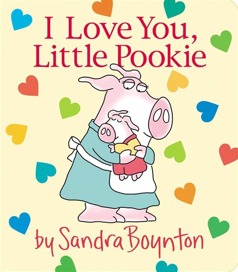 I Love You, Little Pookie by Sandra Boynton | Goodreads