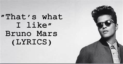 Heart Touching Lyrics: Bruno Mars - That’s What I Like