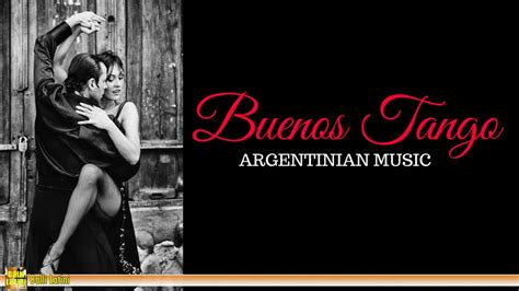 Buenos Tango | ARGENTINE MUSIC [The Best of Tango] - YouTube Music