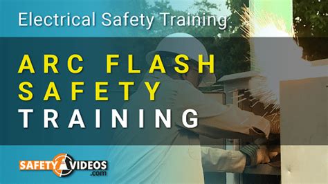 Arc Flash Safety Training - [Complete Video Training Package]