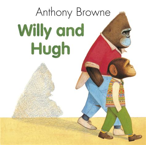 Willy and Hugh by Anthony Browne