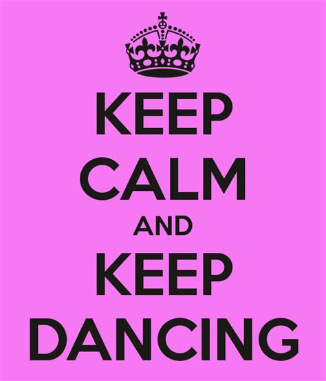 Keep On Dancing Quotes. QuotesGram