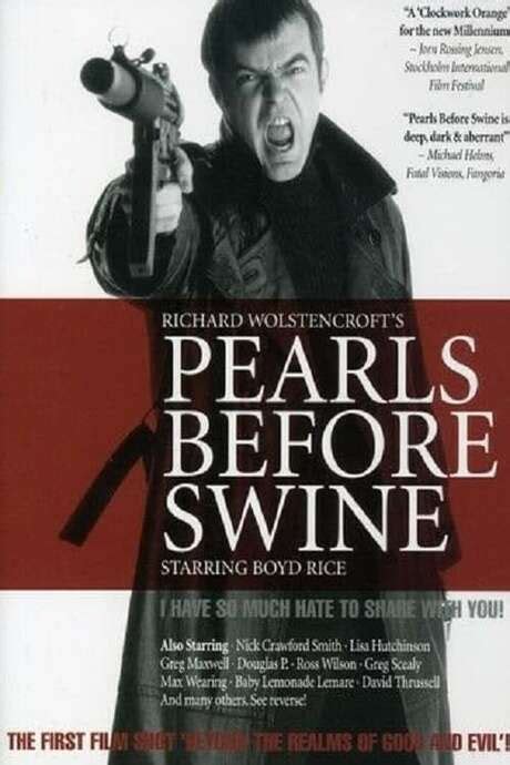 ‎Pearls Before Swine (1999) directed by Richard Wolstencroft • Reviews ...