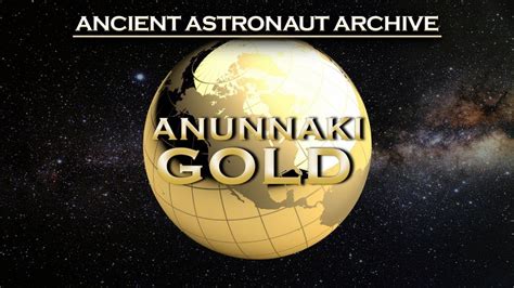 Anunnaki Gold - Necessity and Aquisition