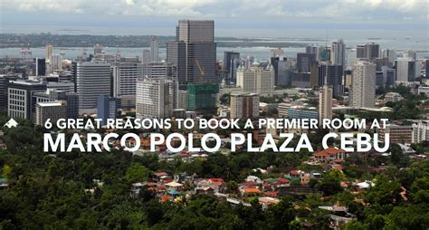 6 Great Reasons to Book a Premier Room at Marco Polo Plaza Cebu | EAZY ...