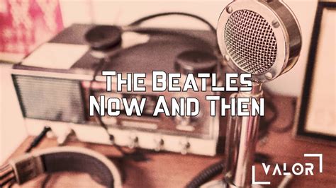 The Beatles - Now And Then (Lyrics) - YouTube