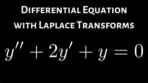 How To Solve A Differential Equation Using Laplace Transforms Example ...