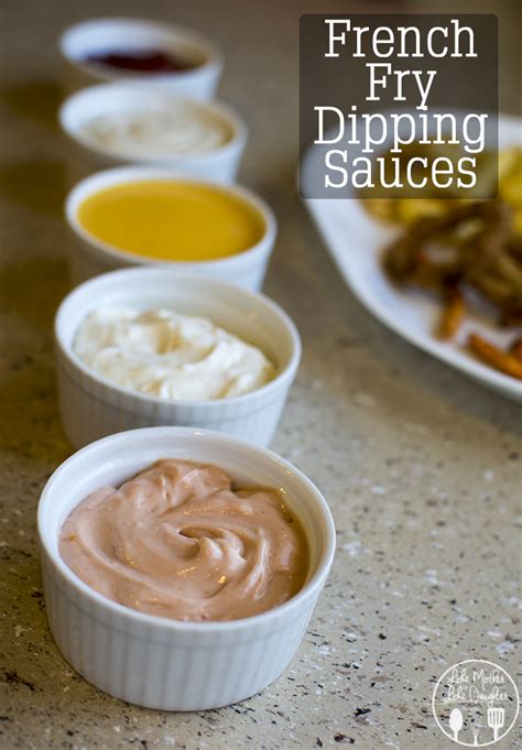 French Fry Dipping Sauces - Like Mother Like Daughter