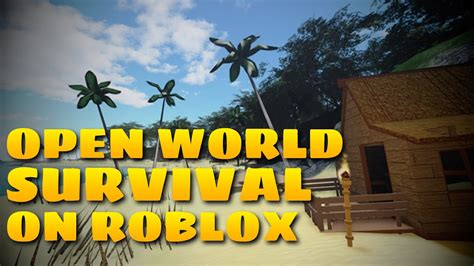 7 Best Open World Survival Roblox Games in 2020 - YouTube